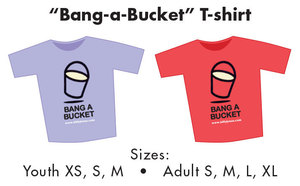 T-shirt ldquoBang-A-Bucketrdquo